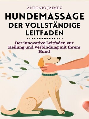 cover image of Hundemassage, der vollständige Leitfaden